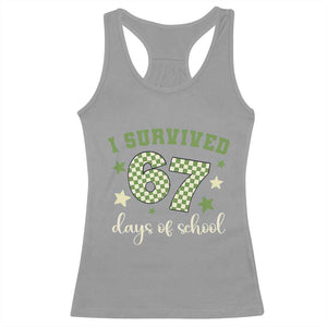 I Survived 67 Days of School Racerback Tank Top Funny Six Seven Meme Students Teacher Celebration TS02 Sport Gray Print Your Wear
