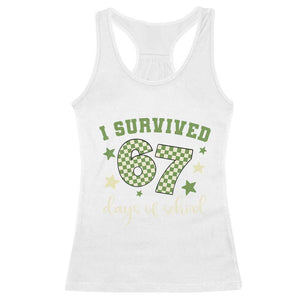 I Survived 67 Days of School Racerback Tank Top Funny Six Seven Meme Students Teacher Celebration TS02 White Print Your Wear