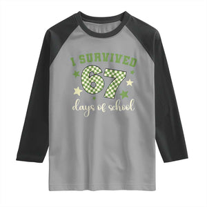 I Survived 67 Days of School Raglan Shirt Funny Six Seven Meme Students Teacher Celebration TS02 Sport Gray Black Print Your Wear
