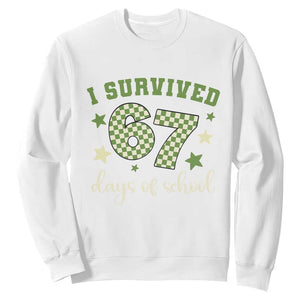 I Survived 67 Days of School Sweatshirt Funny Six Seven Meme Students Teacher Celebration TS02 White Print Your Wear