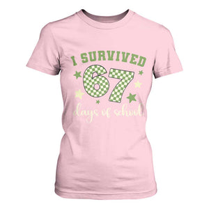 I Survived 67 Days of School T Shirt For Women Funny Six Seven Meme Students Teacher Celebration TS02 Light Pink Print Your Wear