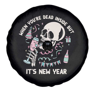 Drinking Skeleton Spare Tire Cover When You're Dead Inside But It's New Year TS02 Print Your Wear