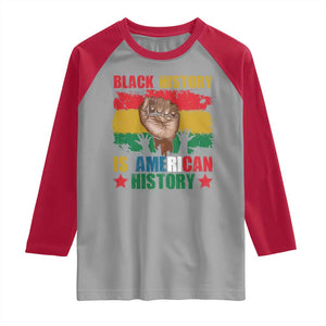 Black History Is American History Raglan Shirt African American Pride Raised Fist TS02 Sport Gray Red Print Your Wear