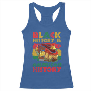 Black History Is American History Racerback Tank Top African American Pride Flag Raised Fist TS02 Royal Blue Print Your Wear