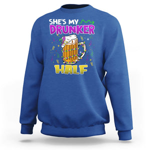 Funny Mardi Gras Drinking Couple Matching Sweatshirt She's My Drunker Half TS02 Royal Blue Printyourwear