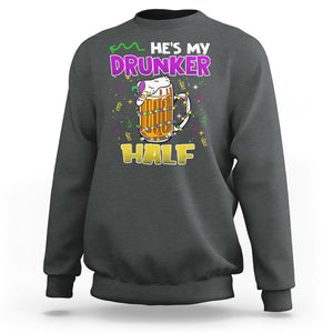 Funny Mardi Gras Drinking Couple Matching Sweatshirt He's My Drunker Half TS02 Dark Heather Printyourwear