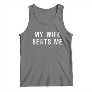 Funny Husband Joke Tank Top My Wife Beats Me TS02 Black Heather Print Your Wear