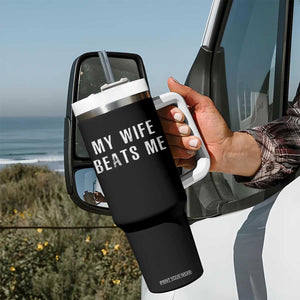 Funny Husband Joke Tumbler With Handle My Wife Beats Me TS02 Print Your Wear