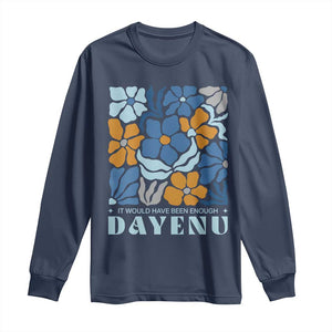 Dayenu Passover Jewish Holiday Floral Retro Long Sleeve Shirt It Would Have Been Enough Meaningful Seder Gift TS02 Navy Print Your Wear