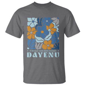 Dayenu Passover Jewish Holiday Floral Retro T Shirt It Would Have Been Enough Meaningful Seder Gift TS02 Charcoal Print Your Wear