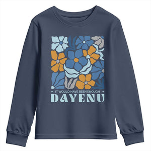 Dayenu Passover Jewish Holiday Floral Retro Youth Sweatshirt It Would Have Been Enough Meaningful Seder Gift TS02 Navy Print Your Wear