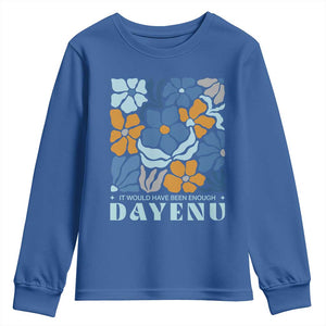 Dayenu Passover Jewish Holiday Floral Retro Youth Sweatshirt It Would Have Been Enough Meaningful Seder Gift TS02 Royal Blue Print Your Wear