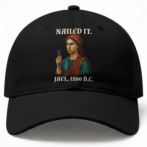 Funny Biblical Jael Nailed It Vintage Baseball Cap Strong Woman Bible Story Dark Humor Meme TS02 Print Your Wear