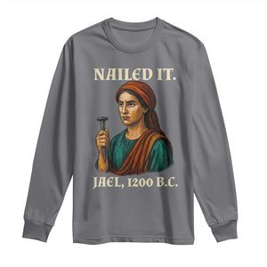 Funny Biblical Jael Nailed It Vintage Long Sleeve Shirt Strong Woman Bible Story Dark Humor Meme TS02 Charcoal Print Your Wear