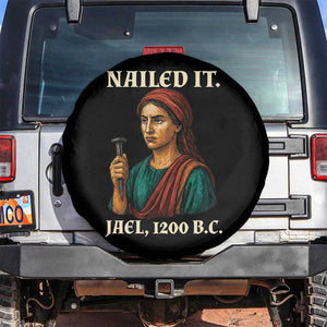 Funny Biblical Jael Nailed It Vintage Spare Tire Cover Strong Woman Bible Story Dark Humor Meme TS02 No hole Black Print Your Wear