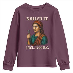 Funny Biblical Jael Nailed It Vintage Youth Sweatshirt Strong Woman Bible Story Dark Humor Meme TS02 Maroon Print Your Wear