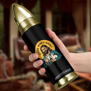 Guess Who is Back Funny Christian Easter Bullet Tumbler Winking Jesus with Lamb Cute Resurrection Humor Gift TS02 Print Your Wear