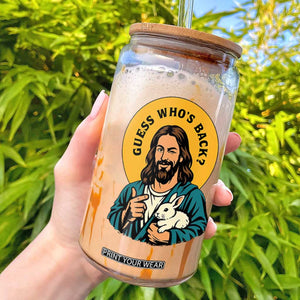 Guess Who is Back Funny Christian Easter Glass Can Winking Jesus with Lamb Cute Resurrection Humor Gift TS02 Black Print Your Wear