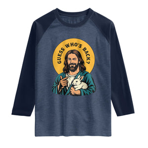 Guess Who is Back Funny Christian Easter Raglan Shirt Winking Jesus with Lamb Cute Resurrection Humor Gift TS02 Heather Denim Navy Print Your Wear