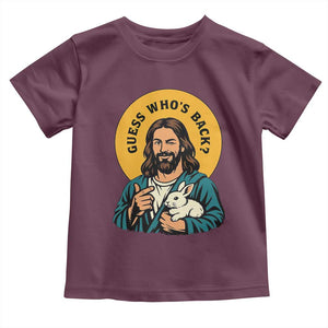 Guess Who is Back Funny Christian Easter Toddler T Shirt Winking Jesus with Lamb Cute Resurrection Humor Gift TS02 Maroon Print Your Wear