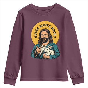 Guess Who is Back Funny Christian Easter Youth Sweatshirt Winking Jesus with Lamb Cute Resurrection Humor Gift TS02 Maroon Print Your Wear