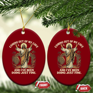 Coming Out Of My Cave Christian Easter Ceramic Ornament Risen Jesus Tomb Scene Inspirational Faith Message Gift TS02 Print Your Wear