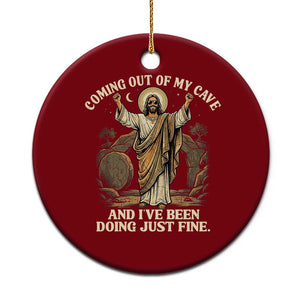Coming Out Of My Cave Christian Easter Ceramic Ornament Risen Jesus Tomb Scene Inspirational Faith Message Gift TS02 1pc Red Print Your Wear