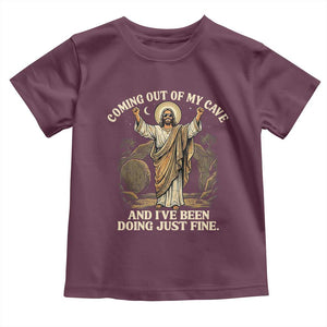Coming Out Of My Cave Christian Easter Toddler T Shirt Risen Jesus Tomb Scene Inspirational Faith Message Gift TS02 Maroon Print Your Wear