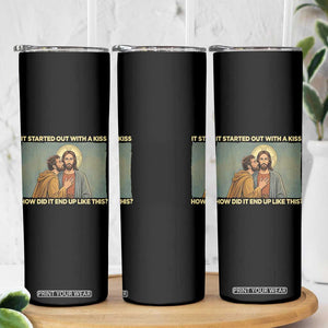 It Started Out With A Kiss Christian Easter Skinny Tumbler Judas Betrayal Biblical Scene Faith Reflection Gift TS02 Print Your Wear