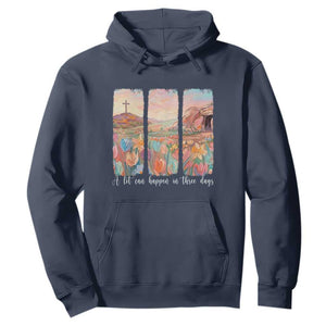 A Lot Can Happen In Three Days Christian Easter Hoodie Empty Tomb Cross Landscape Faith Inspirational Gift TS02 Navy Print Your Wear