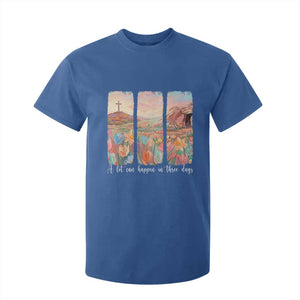 A Lot Can Happen In Three Days Christian Easter T Shirt For Kid Empty Tomb Cross Landscape Faith Inspirational Gift TS02 Royal Blue Print Your Wear