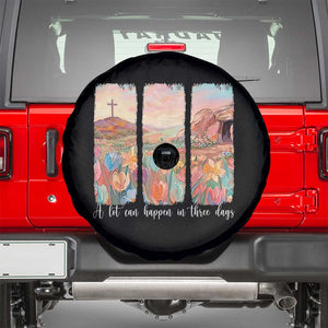 A Lot Can Happen In Three Days Christian Easter Spare Tire Cover Empty Tomb Cross Landscape Faith Inspirational Gift TS02 Black Print Your Wear