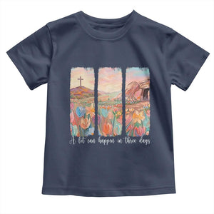 A Lot Can Happen In Three Days Christian Easter Toddler T Shirt Empty Tomb Cross Landscape Faith Inspirational Gift TS02 Navy Print Your Wear