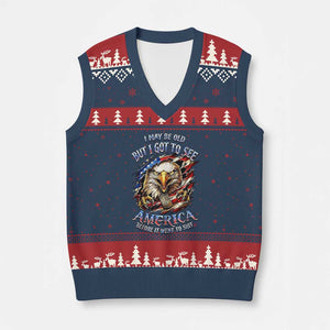 Vintage American Eagle Patriotic Pride V-Neck Knit Sweater Vest I May Be Old But I Got To See America Freedom Sarcastic Political Humor TS02 Navy Red Print Your Wear