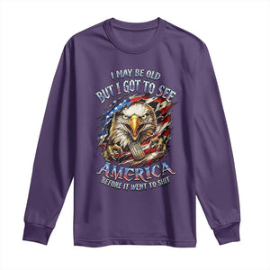 Vintage American Eagle Patriotic Pride Long Sleeve Shirt I May Be Old But I Got To See America Freedom Sarcastic Political Humor TS02 Purple Print Your Wear