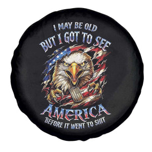Vintage American Eagle Patriotic Pride Spare Tire Cover I May Be Old But I Got To See America Freedom Sarcastic Political Humor TS02 Print Your Wear