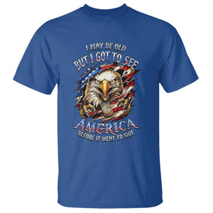Vintage American Eagle Patriotic Pride T Shirt - I May Be Old But I Got To See America Freedom Sarcastic Political Humor TS02 Royal Blue Print Your Wear