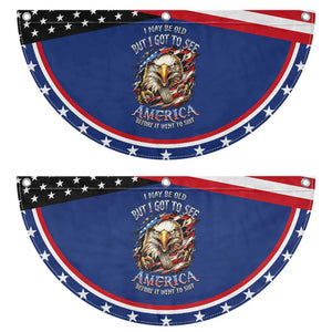 Vintage American Eagle Pride Patriotic Fan Flag I May Be Old But I Got To See America Freedom Sarcastic Political Humor