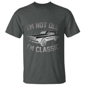 Im Not Old Im Classic T Shirt Retro Dad Funny Vintage Muscle Car Lover Gift for Men TS02 Dark Heather Printyourwear