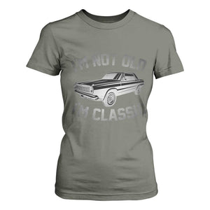 Im Not Old Im Classic T Shirt For Women Retro Dad Funny Vintage Muscle Car Lover Gift for Men TS02 Military Green Print Your Wear