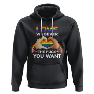 Gay Pride Hoodie Love Whoever The F You Want LGBTQ Rainbow LGBT Pride History Month TS02 Black Printyourwear