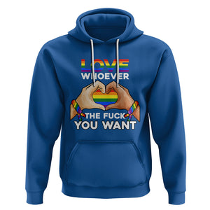 Gay Pride Hoodie Love Whoever The F You Want LGBTQ Rainbow LGBT Pride History Month TS02 Royal Blue Printyourwear