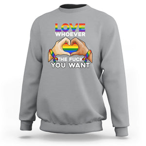 Gay Pride Sweatshirt Love Whoever The F You Want LGBTQ Rainbow LGBT Pride History Month TS02 Sport Gray Printyourwear
