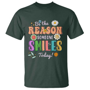 Mental Health T Shirt Be The Reason Someone Smiles Today Mental Health Matters Positive Quotes Retro Groovy TS02 Dark Forest Green Print Your Wear