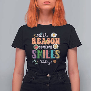 Mental Health T Shirt For Women Be The Reason Someone Smiles Today Mental Health Matters Positive Quotes Retro Groovy TS02 Black Print Your Wear