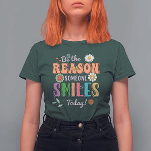 Mental Health T Shirt For Women Be The Reason Someone Smiles Today Mental Health Matters Positive Quotes Retro Groovy TS02 Dark Forest Green Print Your Wear