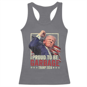 Garbage For Trump 2024 Racerback Tank Top Proud To Be Garbage Donald Raised Fist TS02 Charcoal Print Your Wear