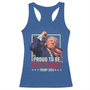 Garbage For Trump 2024 Racerback Tank Top Proud To Be Garbage Donald Raised Fist TS02 Royal Blue Print Your Wear