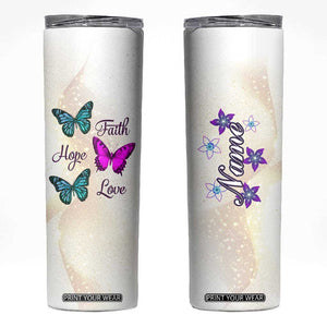 Faith Hope Love Butterfly Skinny Tumbler Personalized TS04 Multicolor Print Your Wear