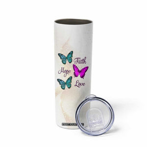 Faith Hope Love Butterfly Skinny Tumbler Personalized TS04 Print Your Wear